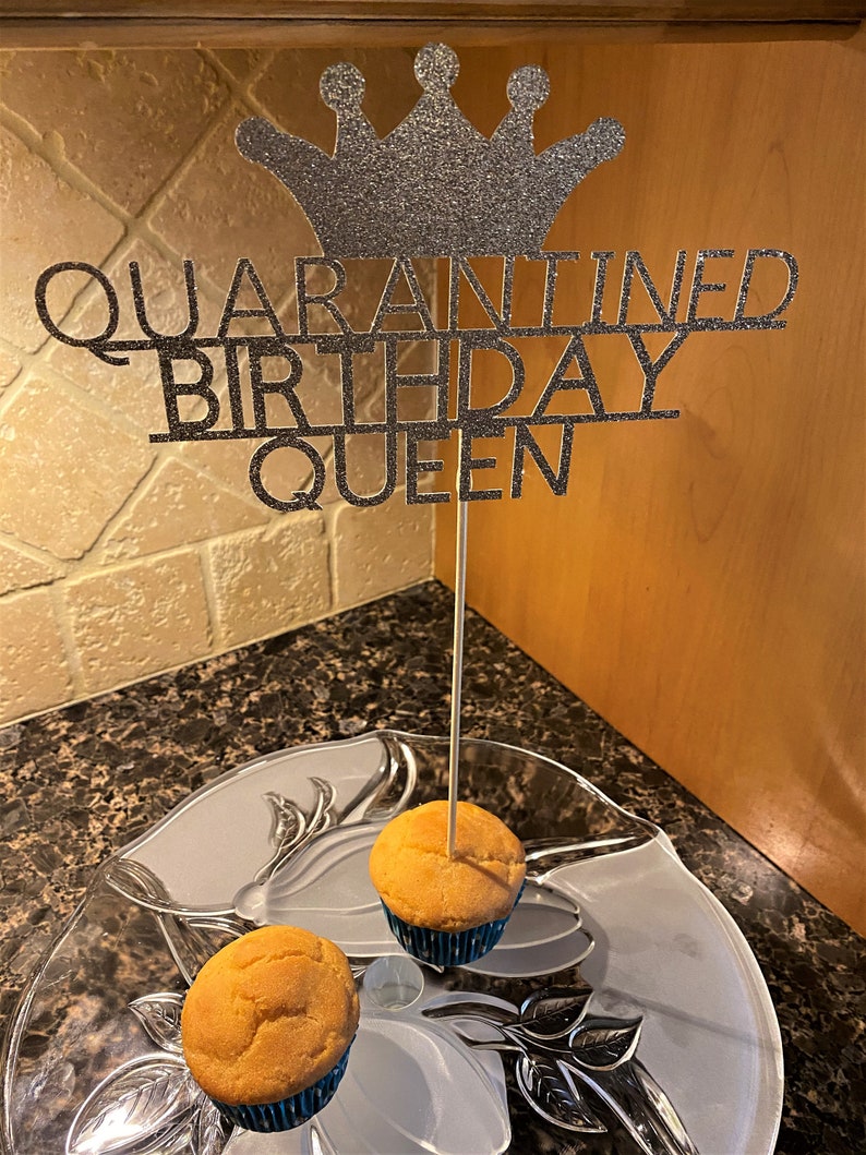 Download Quarantined Birthday Queen Glitter Cake Topper Any Age | Etsy