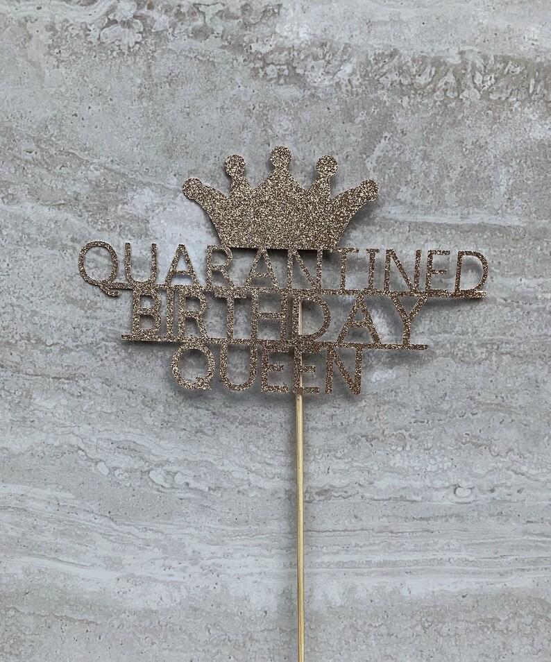 Download Quarantined Birthday Queen Glitter Cake Topper Any Age | Etsy