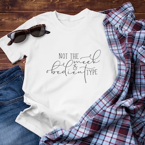 Not The Meek and Obedient Type T-Shirt | Outlander Tee | Outlander Gifts | Women&#39;s Graphic Tee | Claire Fraser, Pastel