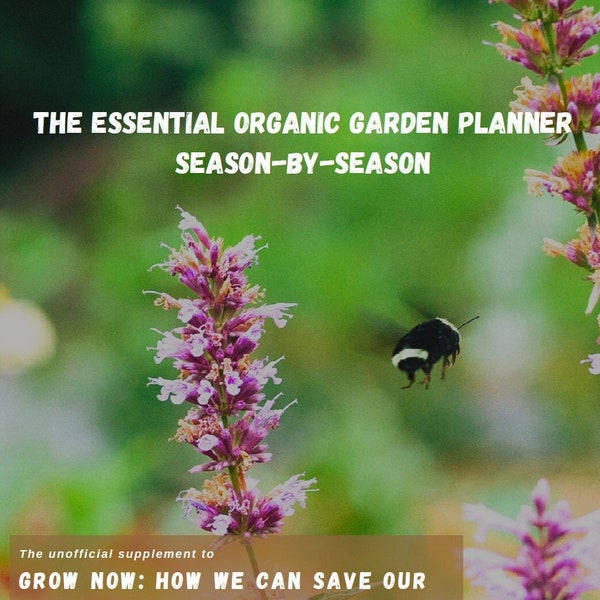 The Essential Organic Garden Planner: Season-by-Season
