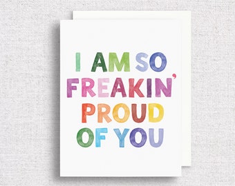 I'm So Freakin' Proud of You Greeting Card | Encouragement Card | Card for Friend | Congrats Card | You Did it Card | Graduation Card