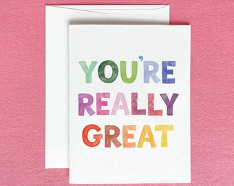 You're Really Great Greeting Card | You're Great Card | Card for Teacher | Friendship Greeting Card | Friendship and Love