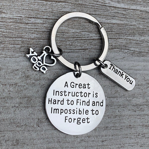 Yoga Keychain, Yoga Teacher Keychain, Yoga Teacher Gift, A Great Instructor is Hard to Find but Impossible to Forget, Yoga Thank You Gift