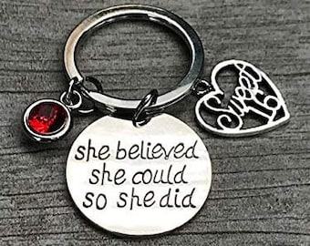 Personalized Sweet 16 Inspirational She Believed She Could Charm Keychain with Birthstone, Sweet Sixteen Jewelry Birthday Gift For Girls