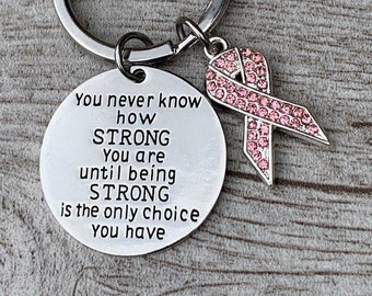 Breast Cancer Keychain, Pink Ribbon You Never Know How Strong You Are Jewelry, Cancer Patients and Survivors, Fighter, Breast Cancer Gifts