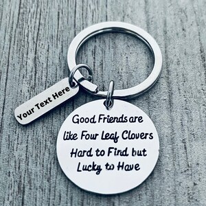 Personalized Friend Gift, Custom Engraved Good Friends Are Like Four Leaf Clovers Keychain Jewelry Gift for Friends, Birthday, Long Distance