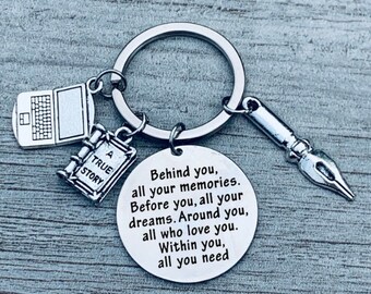 Creative Writer Gift Future Author Keychain Gift Novelist Gift Behind You All Memories Before You All Your Dream, Writer Gift for Women Men