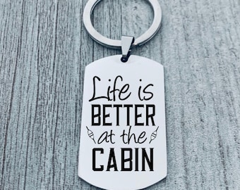 Cabin Keychain, Stainless Steel Life Is Better At the Cabin Gift, Bottle Opener, Mountain Cabin Keychain, Cabin House, Cabin Gift