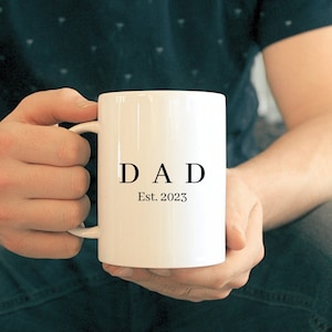New Dad Mug, Personalized Dad Est Mug, New Dad Gifts, New Dad Coffee Mug, Custom Birthday Gift, Fathers Day Mug, Fathers Day Gift, 2023 Cup