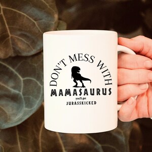 Funny Mother&#39;s Day Mug, Funny Mug For Mum, Mug For Mom, Mothers Day Mug, Funny Cup Mug For Her, Funny Mug, Dinosaur mug, Gift for mom