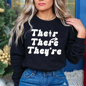 English Teacher Swearshirt, There They&#39;re Their Swearshirt, Grammar Teacher Sweatshirt, English Teacher Gifts, Funny Grammar Sweatshirts