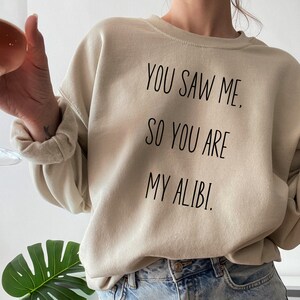 Funny sweatshirt for Men, Funny Sweatshirt, Womens Sweatshirt, Best Friend Gift Funny, trendy ,Gift for Him, Gifts for Men, Gift for Her