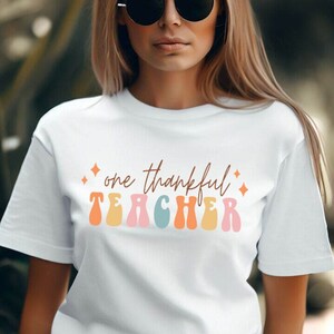 Thanksgiving shirt, one thankful teacher, Fall Teacher Tee, Thanksgiving Teacher Shirt, Teacher Shirt, Shirts for Teachers