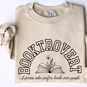 Booktrovert Sweatshirt,Book Lover Sweatshirt, Cute Book Lover Shirt, Librarian Teacher Bookish Shirt,Gift For Book Lover Teacher, for her