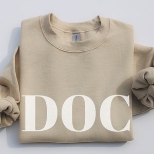 Doctor Sweatshirt, New Doctor Sweater, Future Doctor Gift, Physician Assistant, Medical Student Gift, New Doctor Gift
