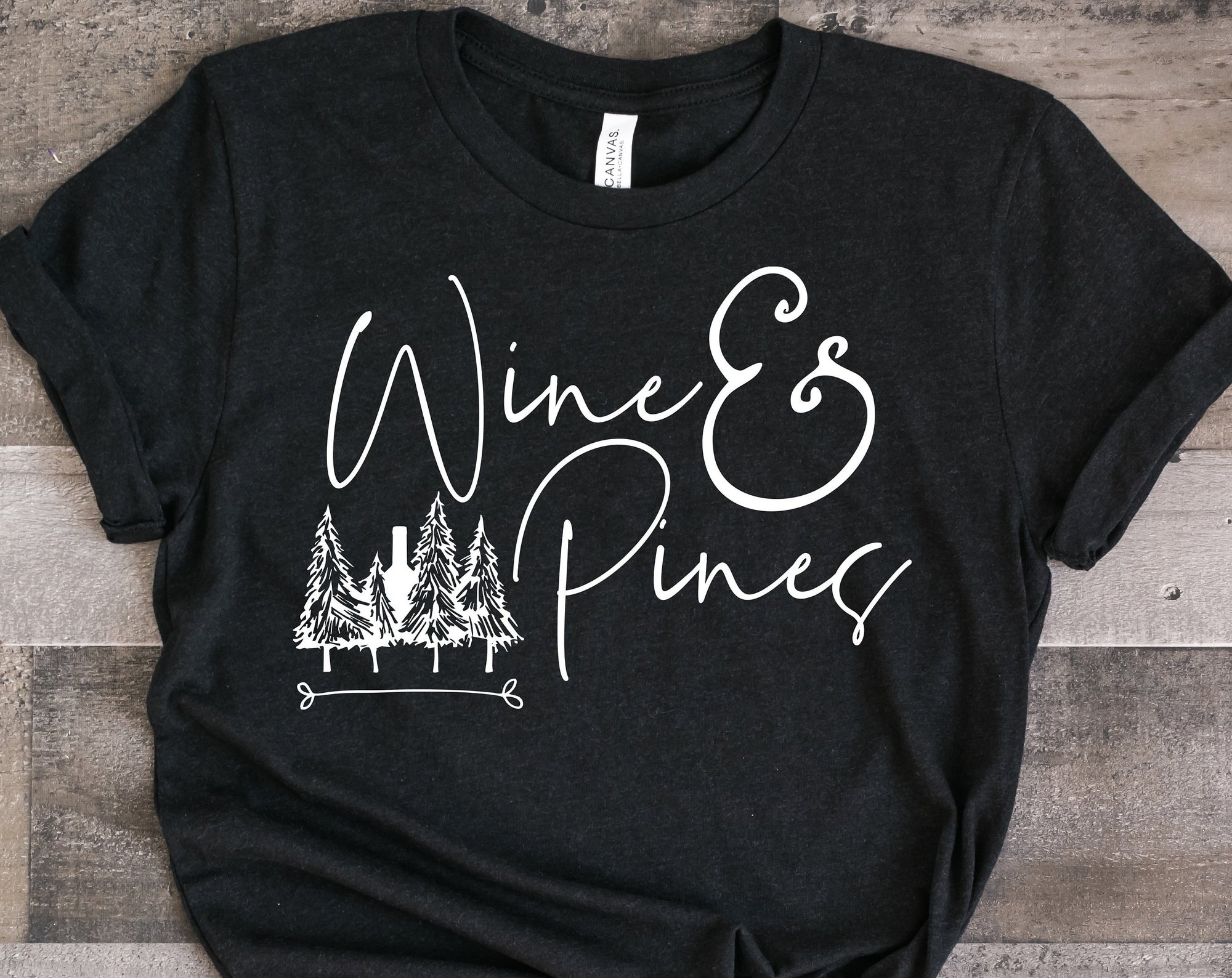 Wine and Pines Women's T Shirt | Wine Lover Shirt | Nature Shirt | Take me to the Mountains T shirt