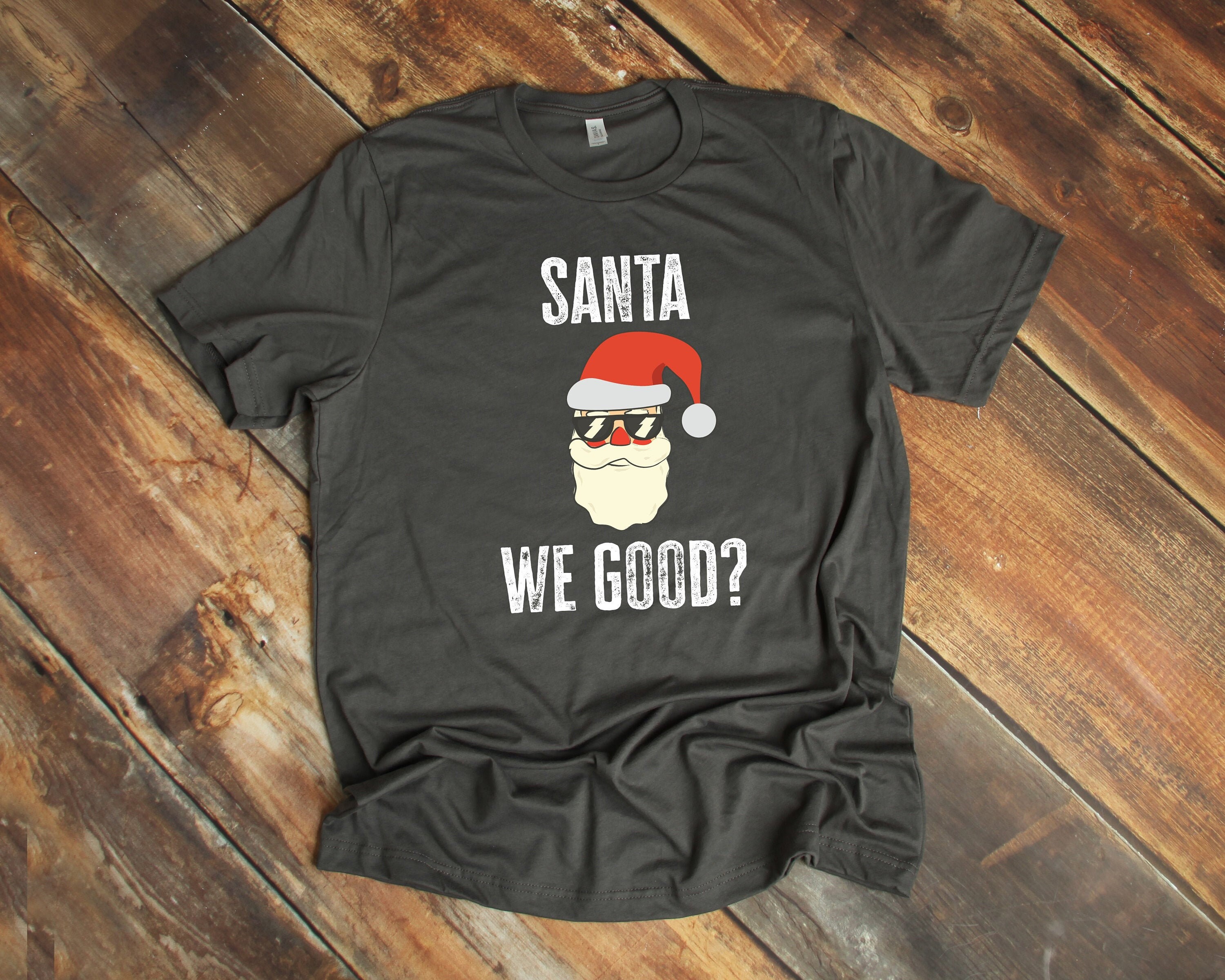 Santa We Good Shortsleeve Unisex Tshirt Funny Santa We Etsy