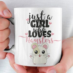 Just A Girl Who Loves Hamsters | Coffee Mug | Dwarf Hamster & Gold Hamster | Funny Hamster Saying