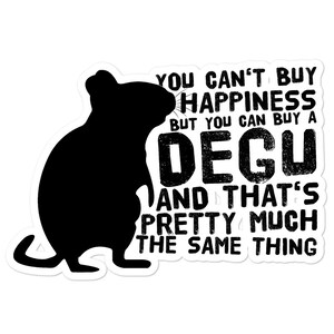 Je kunt geen geluk kopen, maar je kunt een Degu kopen | Vinyl sticker voor proefhouders en eigenaren van Octodon Degus | Grappige Degu gezegde