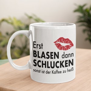 Erst Blasen Dann Schlucken Spruch