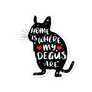 Thuis is waar mijn degoes | Vinyl sticker voor proefhouders en eigenaren van Octodon Degus | Grappige Degu gezegde