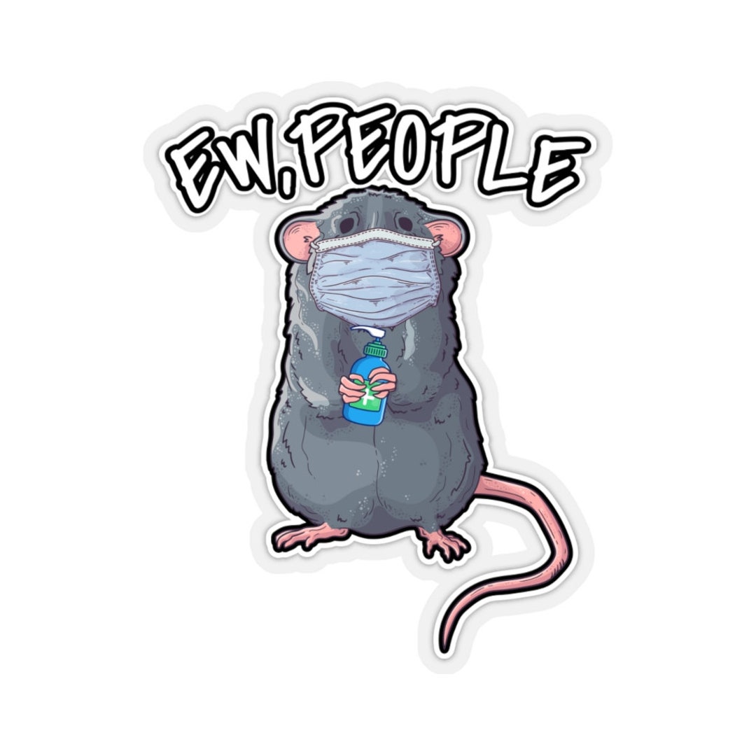 EW PEOPLE Kiss-cut Sticker Funny Rat Saying for Owners of Fancy Rats  Cute Rat With Face Mask and Disinfectant Pet Rat Decal