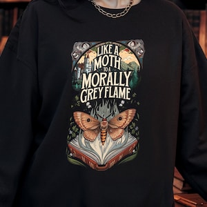Morally Grey Sweatshirt | Book sweatshirt | Booktok Merch | Bookish clothing | Book gift | Bookish sweater | Romantasy reader | Dark Romance