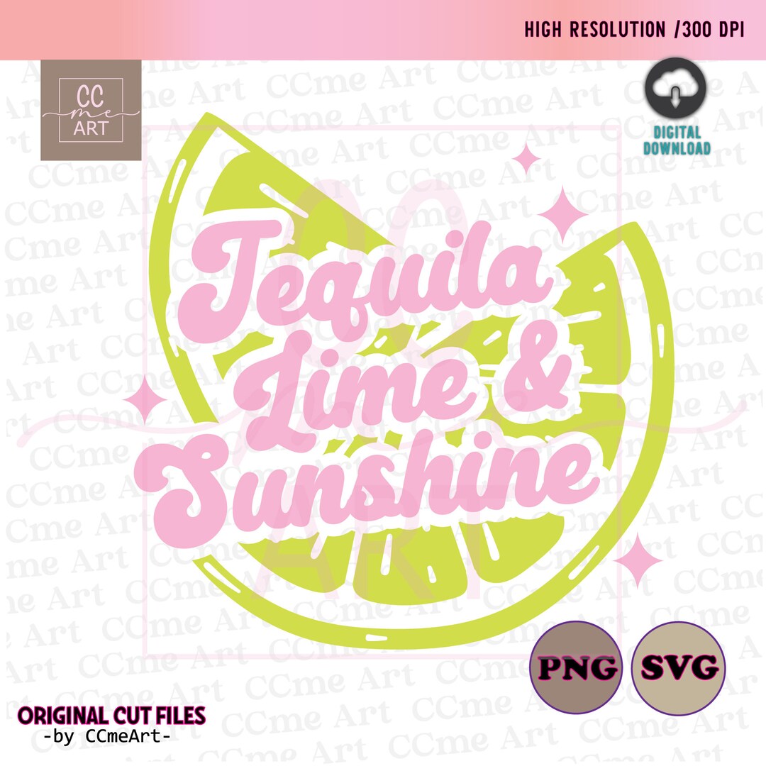 Tequila Lime & Sunshine SVG, Tequila Lime and Sunshine PNG, Summer