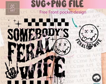 Somebody's Feral Wife Png, Wife Svg Cutting File, Somebody's Png, Wavy Text svg, Silhouette, Cricut, cut file, Svg, Png