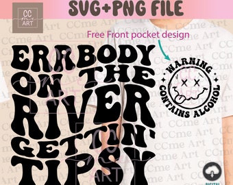 Errbody on The River Getting Tipsy Svg Png, Warning Contains Alcohol, Lake, Summer, Digital Download, Wavy Text svg, Silhouette, Cricut