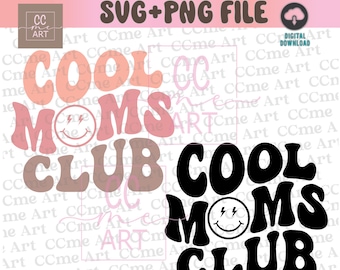 Cool Moms Club SVG, PNG, Mom Life Svg, Mom Svg, Mama Svg, Mothers Day Svg, Popular Svg, Shirt Svg, Retro Font Svg, Svg Files For Cricut