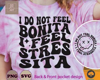 I Do Not Feel Bonita Png Svg, Adult Humor Svg, Sarcasm Svg, Retro Svg, Trending png, Funny Svg Png, Cricut Cut Files, Silhouette Cut Files