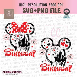 It's My Birthday Svg Png, Birthday Squad Png Svg, Birthday Boy, Birthday Girl Svg, Png, Mickey Mouse and Minnie Mouse head, Castle fireworks