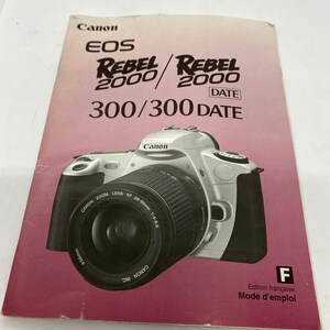 Canon EOS 2000 300/300 Date French  Operator Manual!