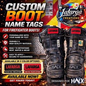 May include: Custom boot name tags for firefighter boots. The tags are available in two color options: black tag with red letters or red tag with black letters. The tags are personalized with your name or text and are durable and high-quality.