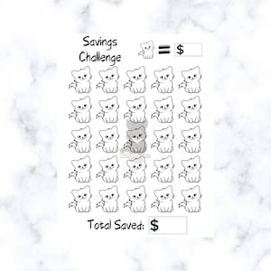 May include: A white savings challenge sheet with a repeating pattern of cartoon cats. The text "Savings Challenge" is at the top, and "Total Saved:" is at the bottom, with blank spaces for dollar amounts.