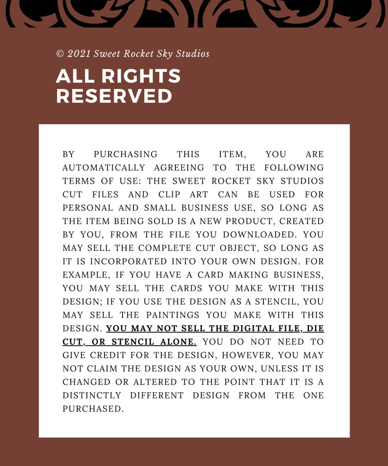 May include: A brown background with white text outlining the terms of use for digital files. The text states that the files can be used for personal and small business use, but the digital file, die cut, or stencil cannot be sold alone.