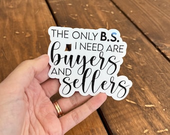 Realtor Sticker 5-Pack: The Only BS I Need - Buyers and Sellers