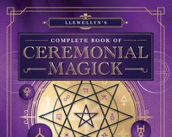 Llewellyn's Complete Book of Ceremonial Magick Grimoire Spellcraft Occult Pagan Ritual