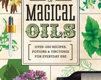 Llewellyn's Complete Formulary of Magical Oils