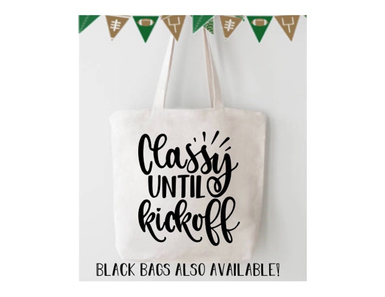 football mom Classy Until Kickoff tote bag tote bag football mama Football tote bag football season