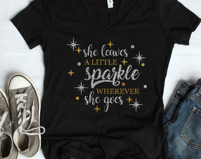 She Leaves A Little Sparkle Wherever She Goes Form Fitting V Neck T Shirt