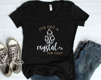 I've Got A Crystal For That Form Fitting V Neck T Shirt