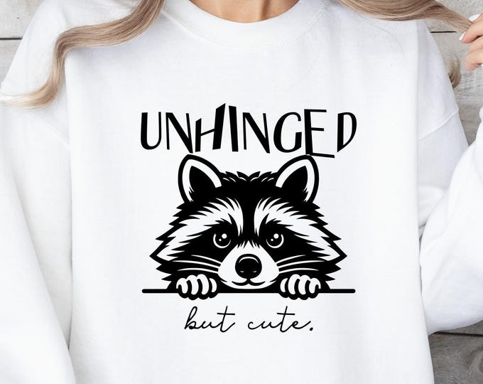 Unhinged But Cute Racoon Sweatshirt