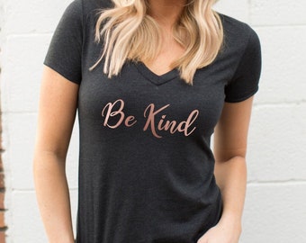 Be Kind Shirt Form Fitting V Neck T Shirt