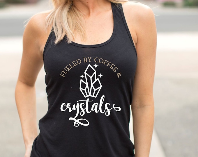 Fueled By Coffee & Crystals Tank Top