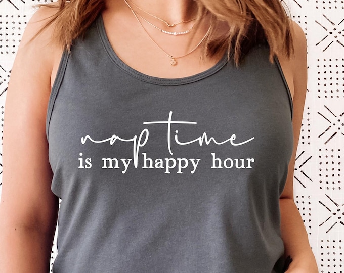 Nap Time Is My Happy Hour Tank Top