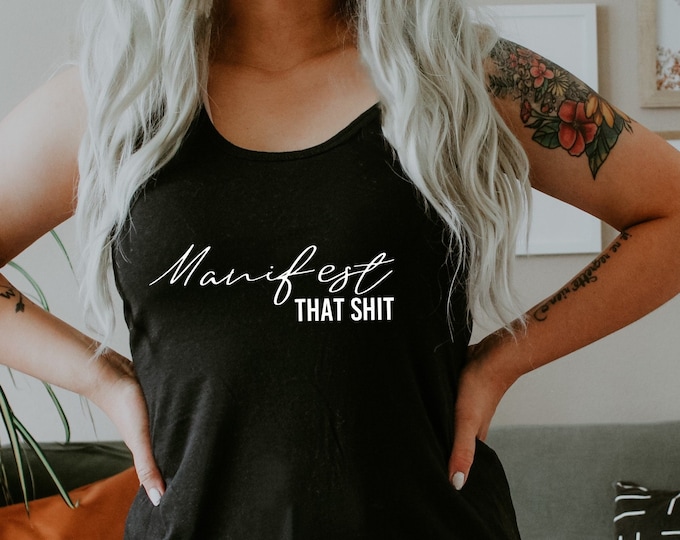 Manifest That Shit Tank Top
