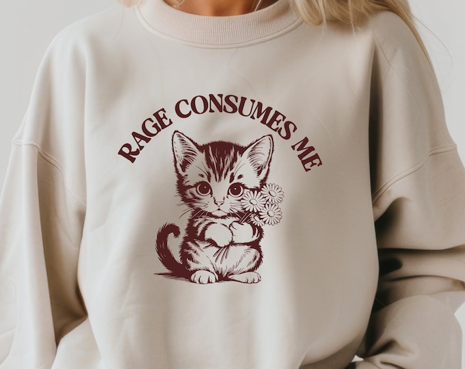 Rage Consumes Me Cat Sweatshirt