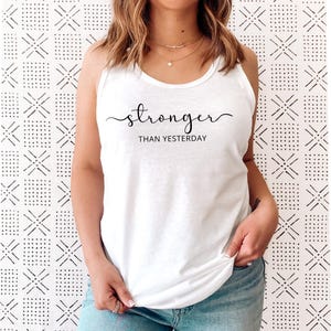 Women&#39;s Workout Tank Stronger Than Yesterday Shirt – Motivational Fitness Top, Gym Apparel for Women, Progress Workout Gift, Empowerment Tee